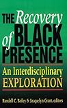 The Recovery of Black Presence: An Interdisciplinary Exploration [Essays in Honor of Dr. Charles B. Copher]
