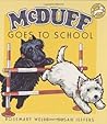 McDuff Goes to School by Rosemary Wells