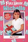 April Fools (Full House: Michelle, #19)