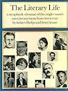The Literary Life: A Scrapbook Almanac of the Anglo-American Literary Scene from  1900-1950