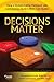 Decisions Matter Using a De...