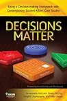 Decisions Matter ...