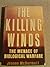 The Killing Winds: The Menace of Biological Warfare