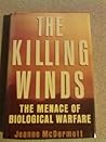 The Killing Winds: The Menace of Biological Warfare
