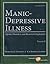 Manic-Depressive Illness by Frederick K. Goodwin