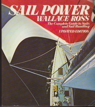 Sail Power: The Complete Guide to Sails and Sail Handling (Paperback)