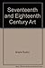 Seventeenth and Eighteenth Century Art by Ariane Ruskin