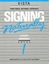 Signing Naturally: Student Videotext and Workbook Level 1