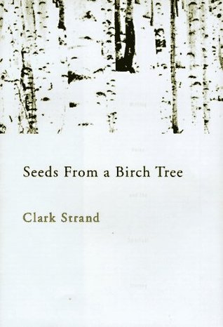 Seeds From a Birch Tree: Writing Haiku and The Spiritual Journey (Hardcover)