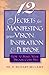 12 Secrets for Manifesting Your Vision, Inspiration & Purpose: How to Make Your Dreams Come True