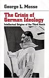 The Crisis of German Ideology  by George L. Mosse