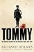 Tommy: The British Soldier on the Western Front 1914-1918