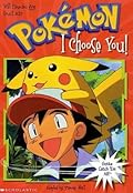 I Choose You (Pokemon Chapter Book, #1)