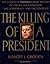The Killing of a President