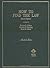How to Find the Law (HORNBOOK SERIES STUDENT EDITION)