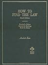 How to Find the Law (HORNBOOK SERIES STUDENT EDITION)