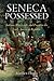 Seneca Possessed: Indians, Witchcraft, and Power in the Early American Republic (Early American Studies)