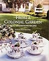 From A Colonial Garden: Ideas, Decorations, Recipes