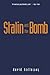Stalin and the Bomb: The Soviet Union and Atomic Energy, 1939-1956