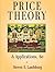 Price Theory and Applications (with Economic Applications)