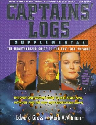 Captains' Logs Supplemental: The Unauthorized Guide to the New Trek Voyages-Entire Deep Space Nine & Voyager History (Paperback)