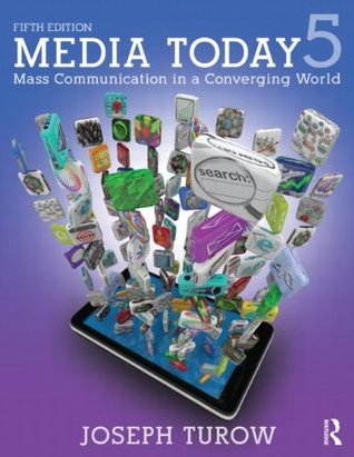 Media Today: Mass Communication in a Converging World (Paperback)