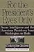 For the President's Eyes Only by Christopher Andrew