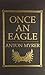 Once An Eagle by Anton Myrer