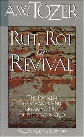 Rut, Rot, or Revival: The Condition of the Church