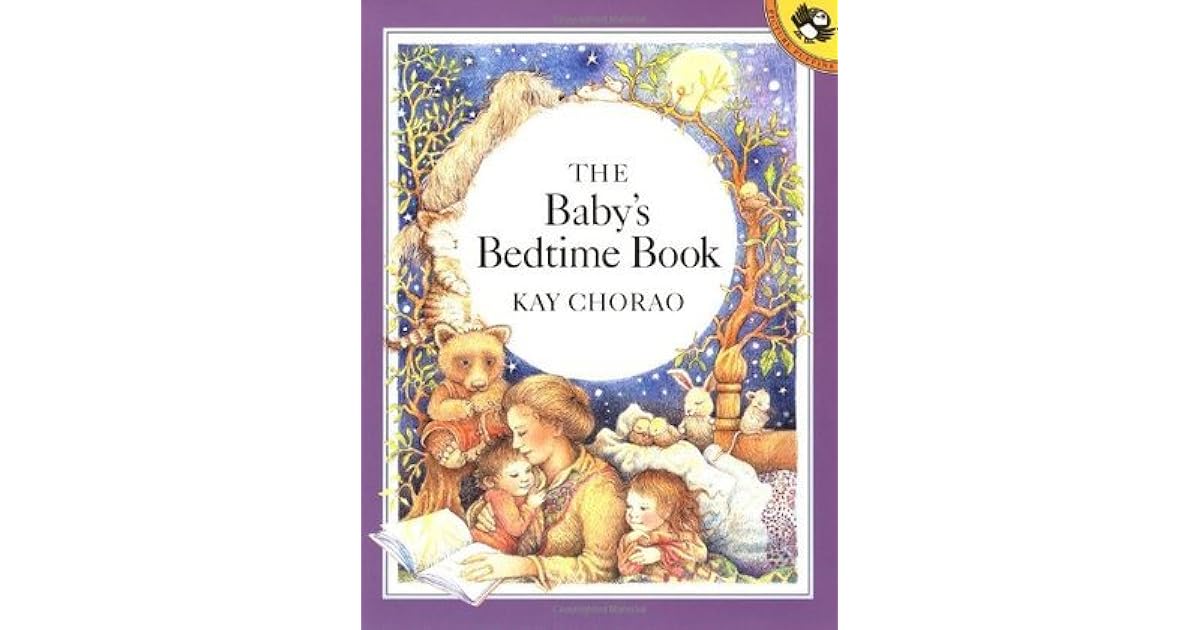 The Baby's Bedtime Book by Kay Chorao