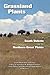 Grassland plants of South Dakota and the northern Great Plains (B 566)