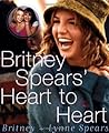 Britney Spears' Heart to Heart by Britney Spears