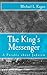 The King's Messenger by Michael L. Kagan