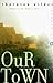 Our Town by Thornton Wilder