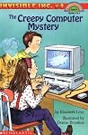 The Creepy Computer Mystery (Invisible Inc., #4) The Creepy Computer Mystery (Invisible Inc., #4)