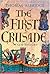 The First Crusade: A New History