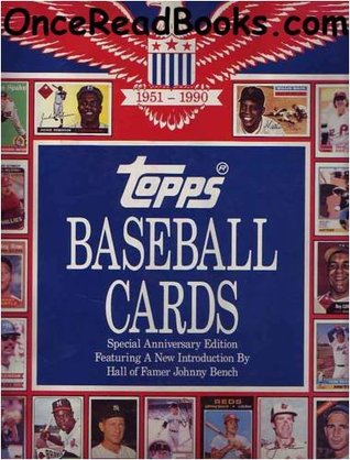 Topps Baseball Cards: Complete Picture Collection, 40-Year History, 1951-1990 (Hardcover)