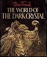 The World of The Dark Crystal by Brian Froud