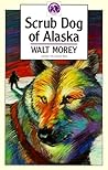 Scrub Dog of Alaska (Walter Morey Adventure Library)