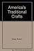 America's Traditional Crafts