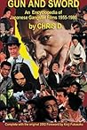 GUN AND SWORD: An Encyclopedia of Japanese Gangster Films 1955-1980