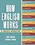 How English Works by Anne Curzan