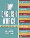 How English Works by Anne Curzan
