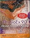 PhysioEx 9.1: Laboratory Simulations in Physiology with 9.1 Update PhysioEx 9.1: Laboratory Simulations in Physiology with 9.1 Update