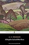 A Shropshire Lad and Other Poems by A.E. Housman