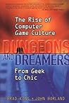 Dungeons and Dreamers: The Rise of Computer Game Culture from Geek to Chic