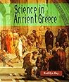Science in Ancient Greece (Look What Came from)