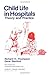 Child Life in Hospitals by Richard Howard Thompson