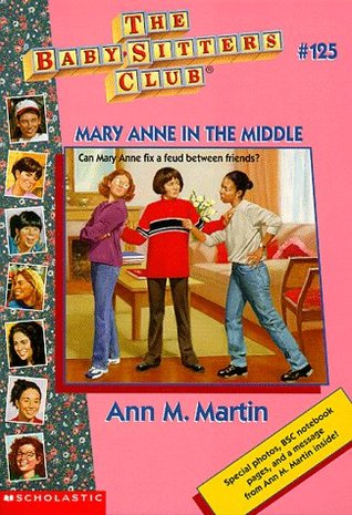 Mary Anne in the Middle (The Baby-Sitters Club, #125)