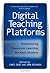 Digital Teaching Platforms:...